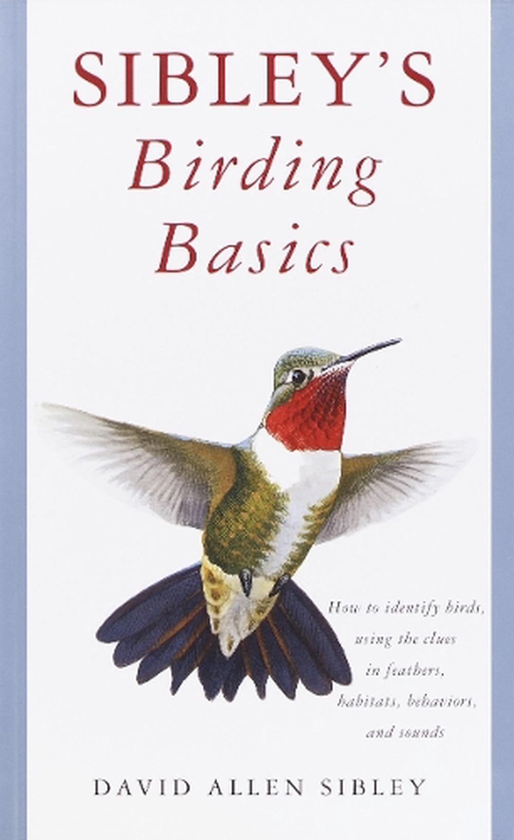 Sibley's Birding Basics by David Allen Sibley - ISBN: 9780375709661