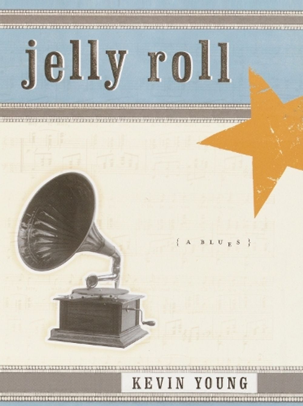 Jelly Roll by Kevin Young - ISBN: 9780375709890