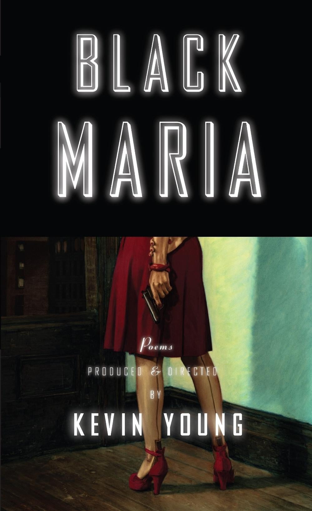Black Maria by Kevin Young - ISBN: 9780375710506
