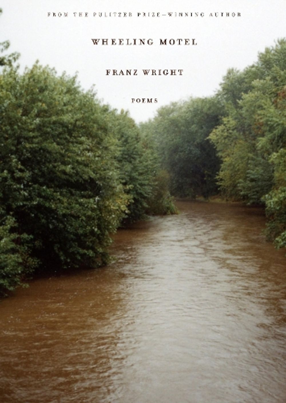 Wheeling Motel by Franz Wright - ISBN: 9780375711473