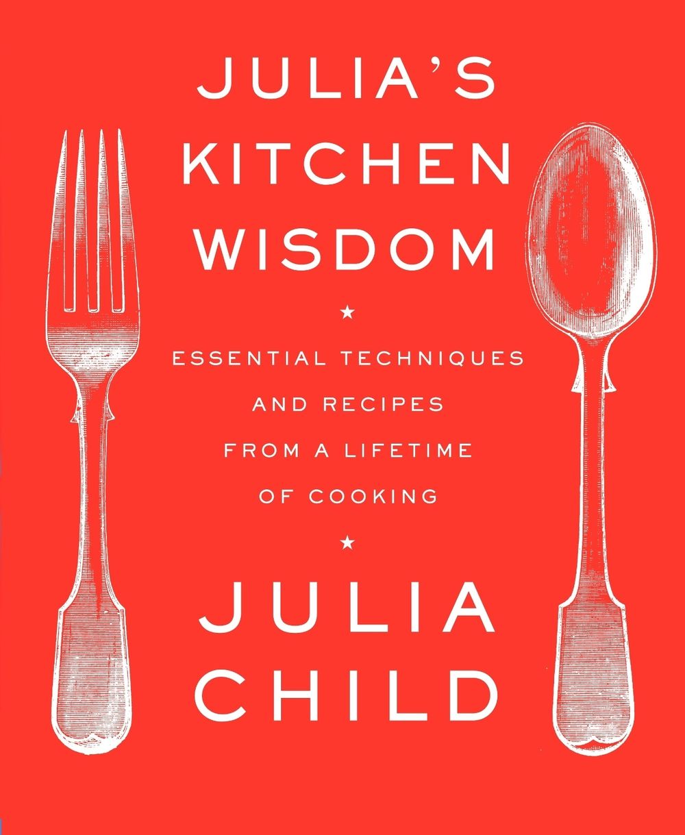 Julia's Kitchen Wisdom by Julia Child - ISBN: 9780375711855