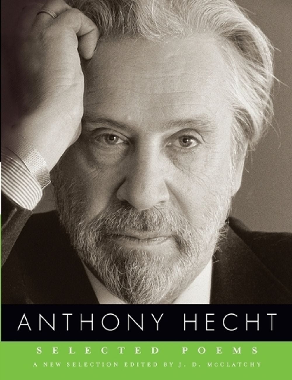Selected Poems of Anthony Hecht by Anthony Hecht - ISBN: 9780375711985