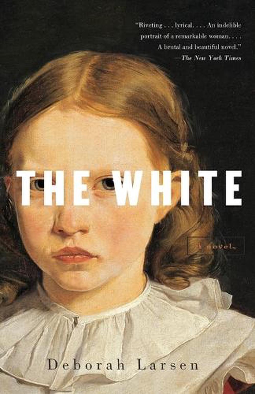 The White by Deborah Larsen - ISBN: 9780375712890