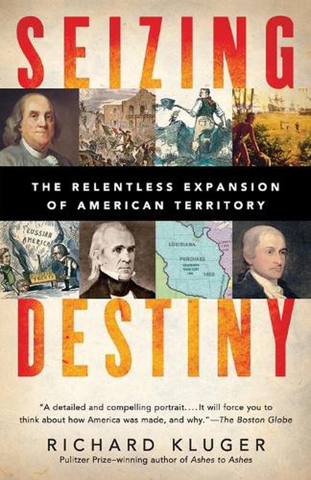 Seizing Destiny by Richard Kluger - ISBN: 9780375712982