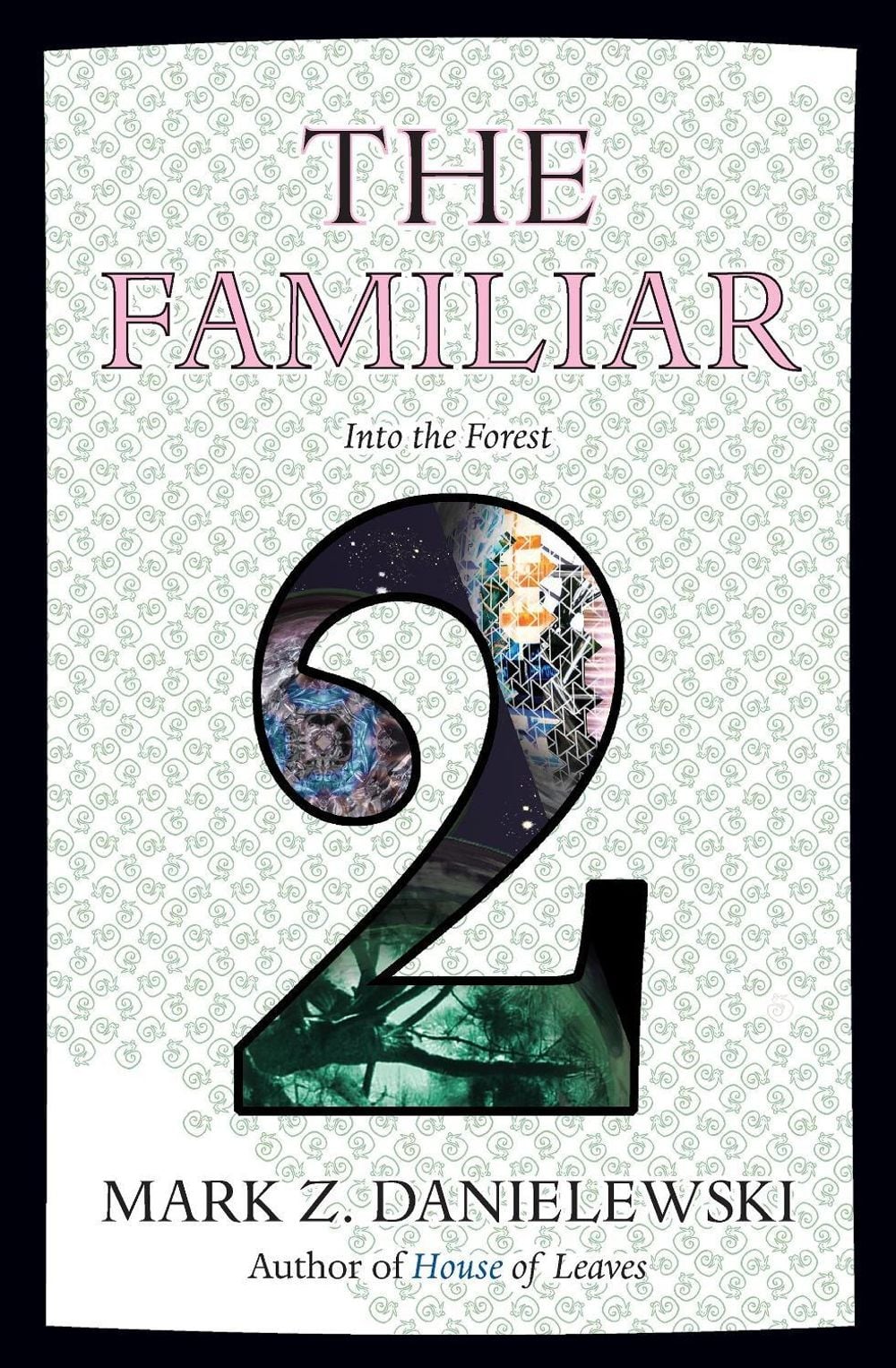 The Familiar, Volume 2 by Mark Z. Danielewski - ISBN: 9780375714962