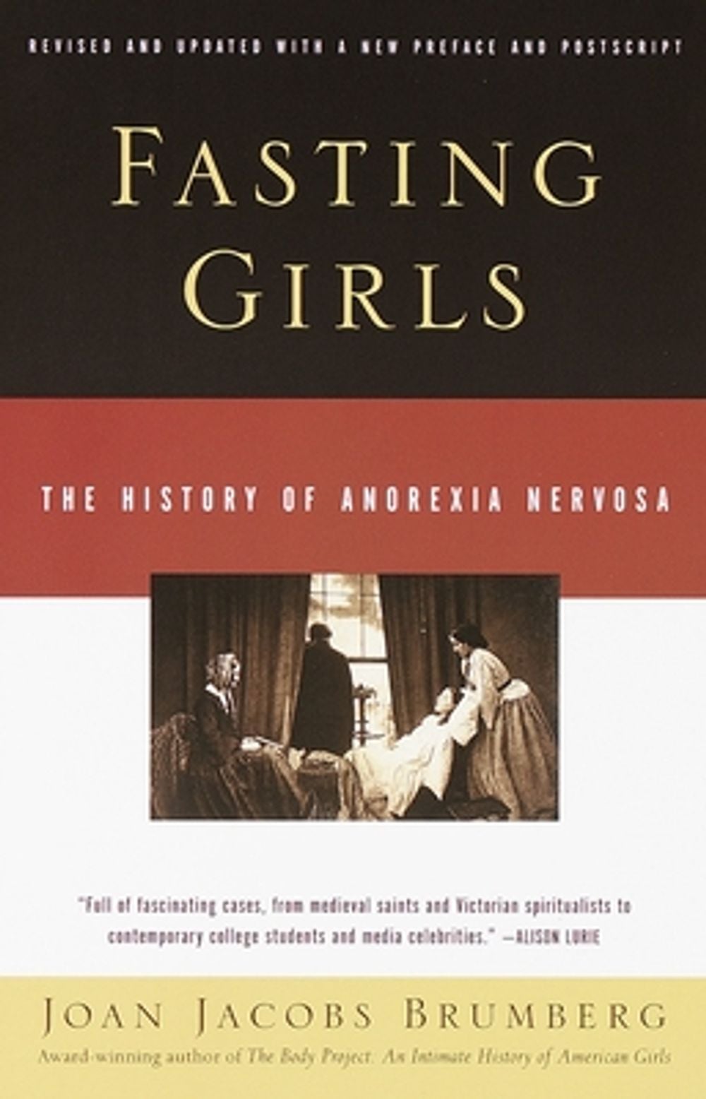 Fasting Girls: The History of Anorexia Nervosa by Joan Jacobs Brumberg - ISBN: 9780375724480