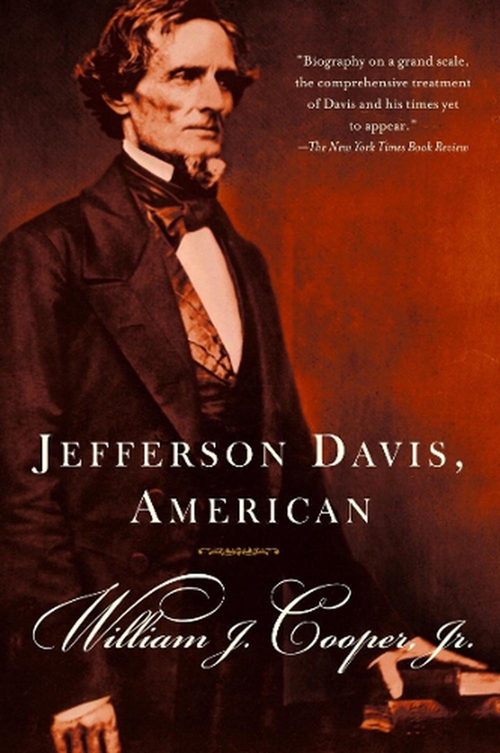Jefferson Davis, American by William J. Cooper - ISBN: 9780375725425