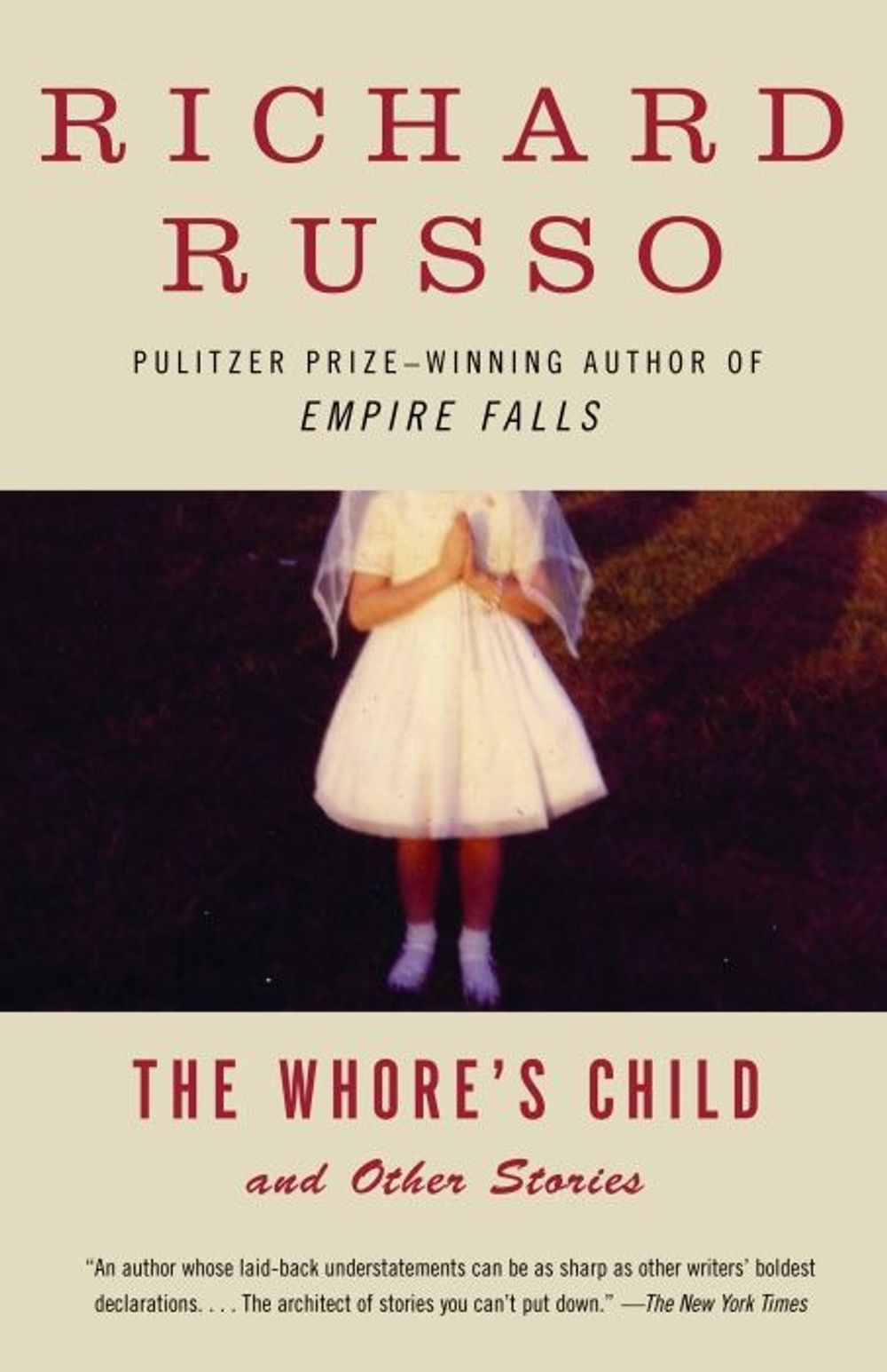 The Whore's Child by Richard Russo - ISBN: 9780375726019