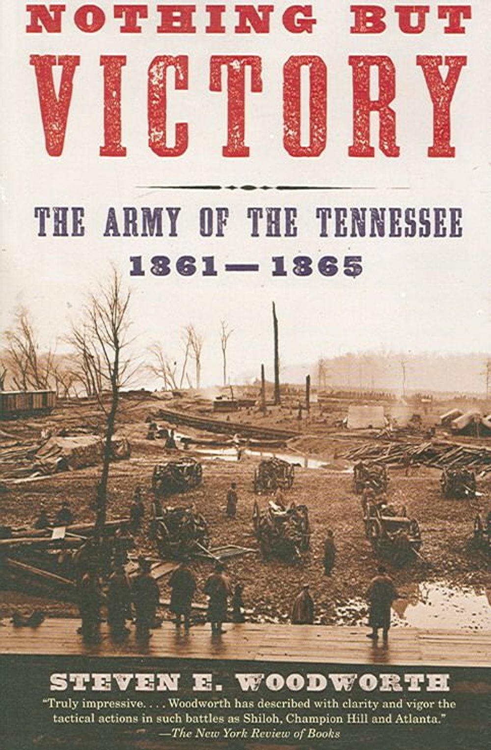 Nothing but Victory by Steven E. Woodworth - ISBN: 9780375726606