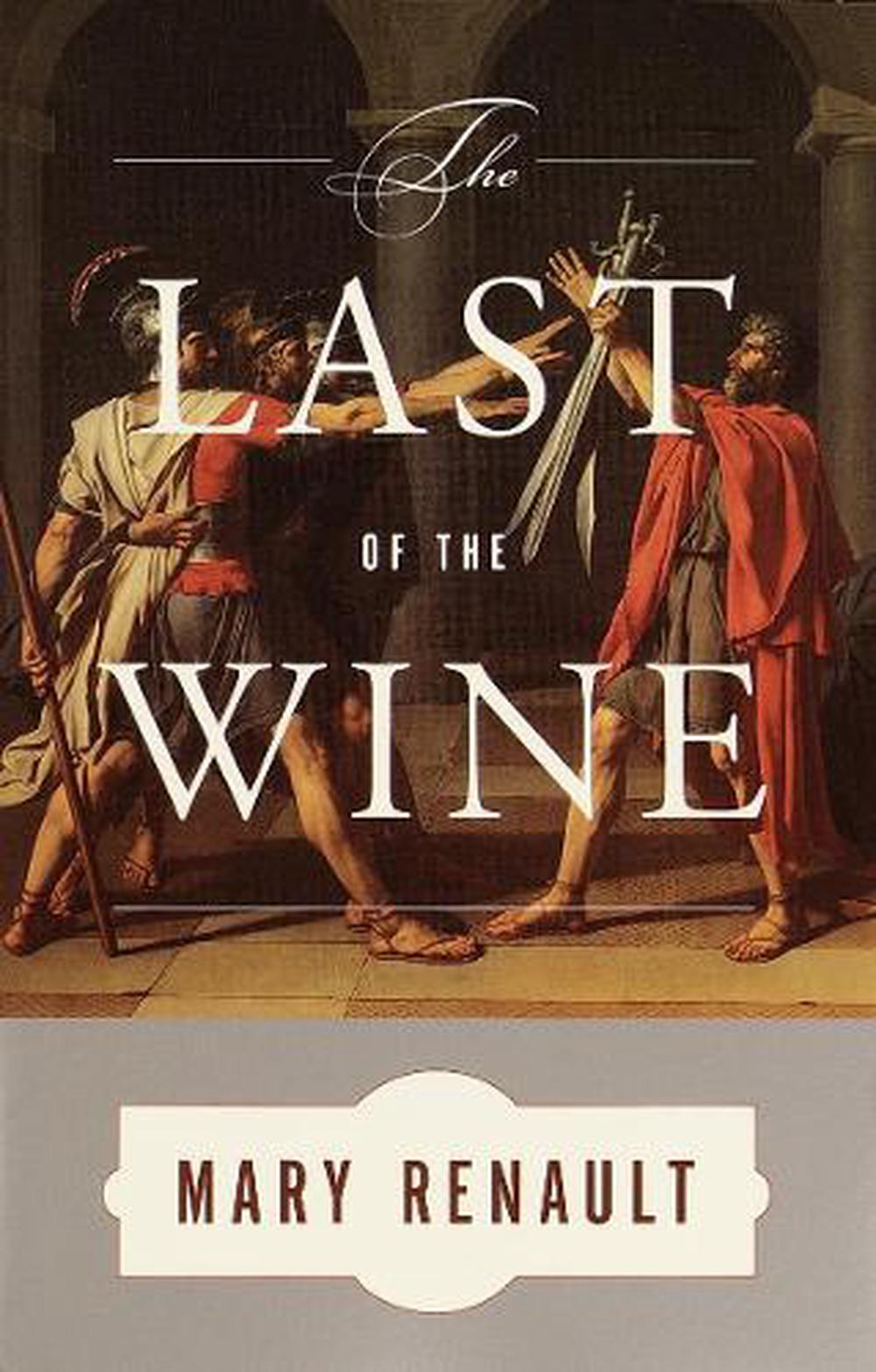 The Last of the Wine by Mary Renault - ISBN: 9780375726811
