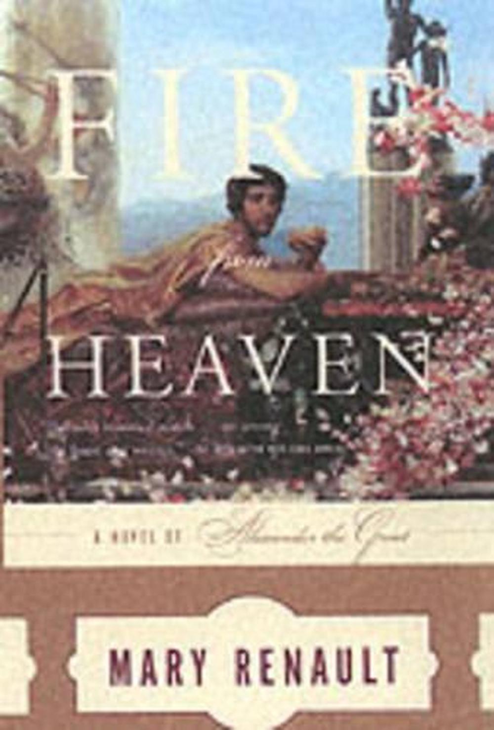 Fire from Heaven by Mary Renault - ISBN: 9780375726828