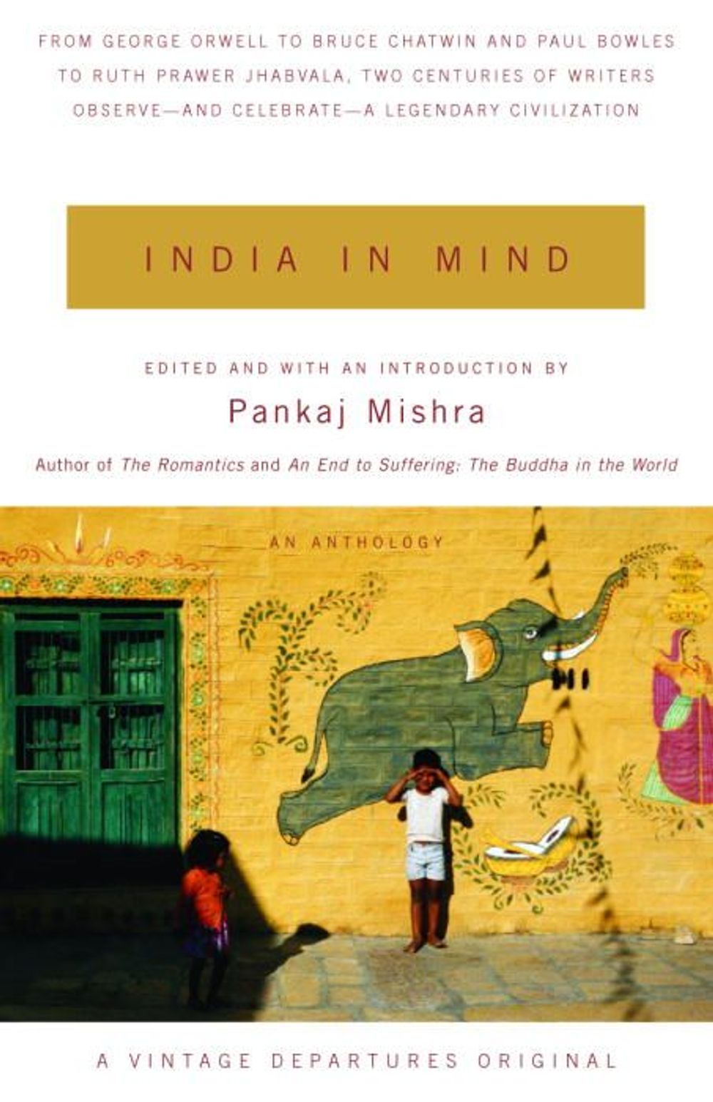 India in Mind by Pankaj Mishra - ISBN: 9780375727450