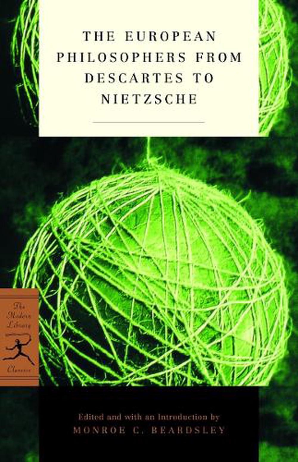 The European Philosophers from Descartes to Nietzsche by Monroe Beardsley - ISBN: 9780375758041