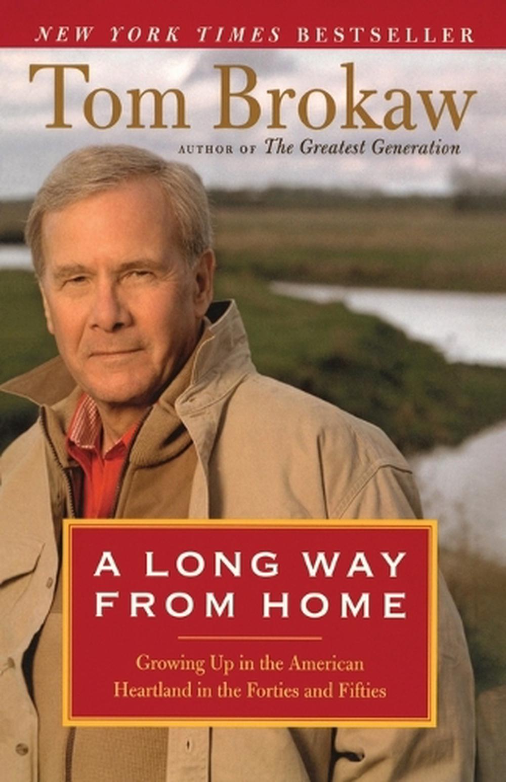 A Long Way from Home by Tom Brokaw - ISBN: 9780375759352