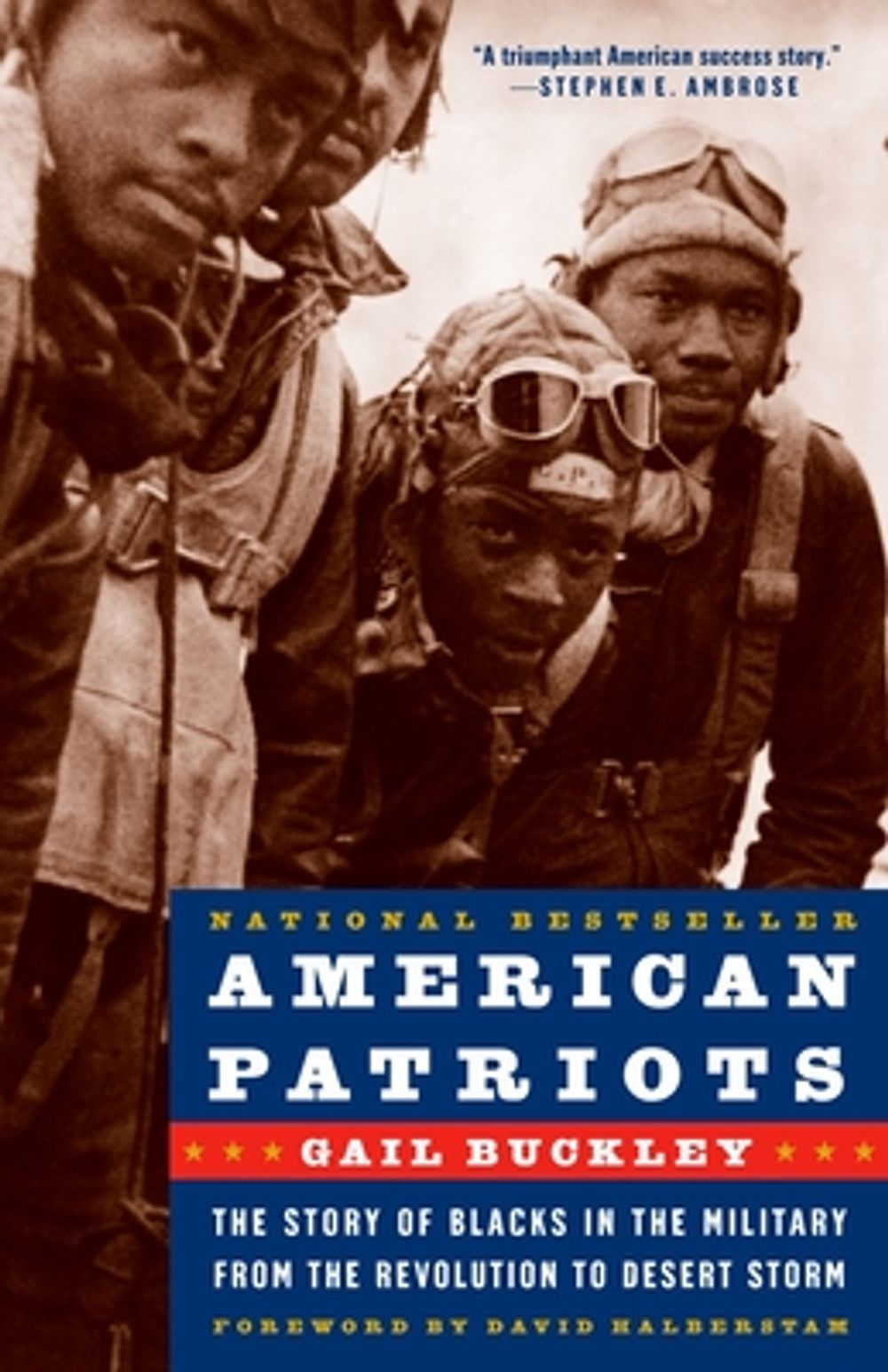 American Patriots: The Story of Blacks in the Military from the Revolution to Desert Storm by Gail Lumet Buckley - ISBN: 9780375760099