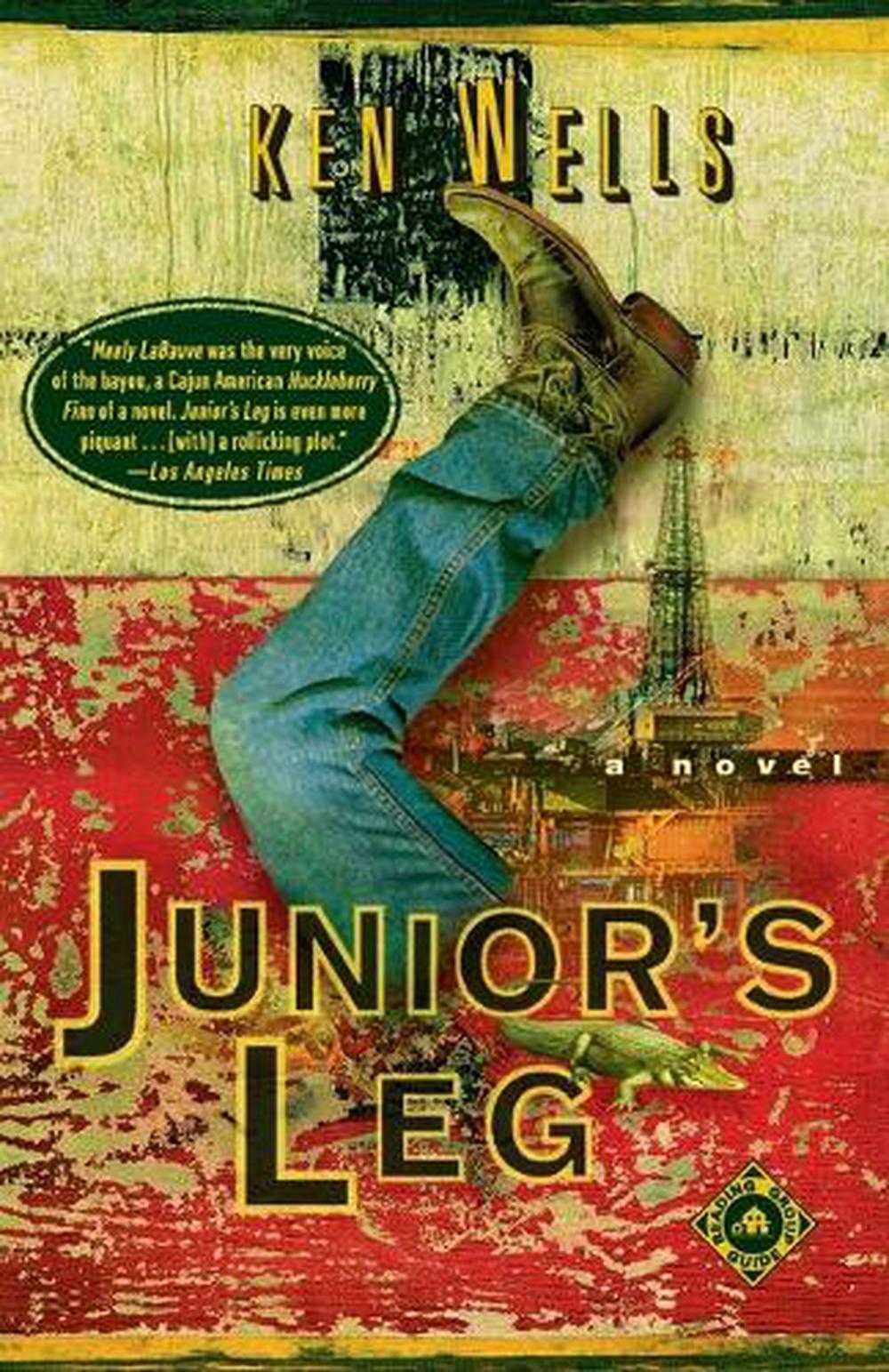 Junior's Leg by Ken Wells - ISBN: 9780375760327