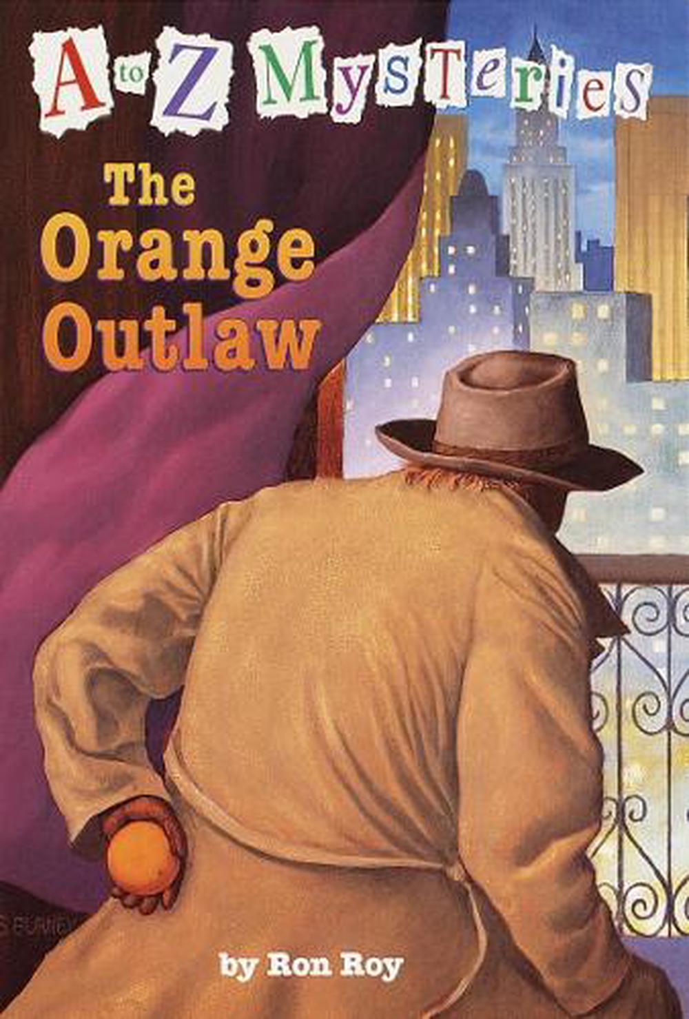A to Z Mysteries: The Orange Outlaw by Ron Roy - ISBN: 9780375802706