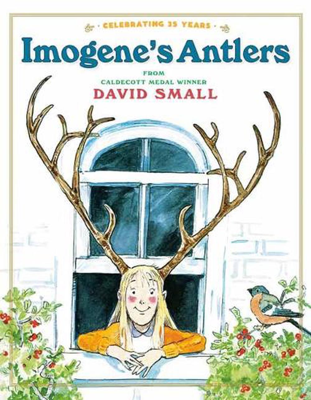 Imogene's Antlers by David Small - ISBN: 9780375810480