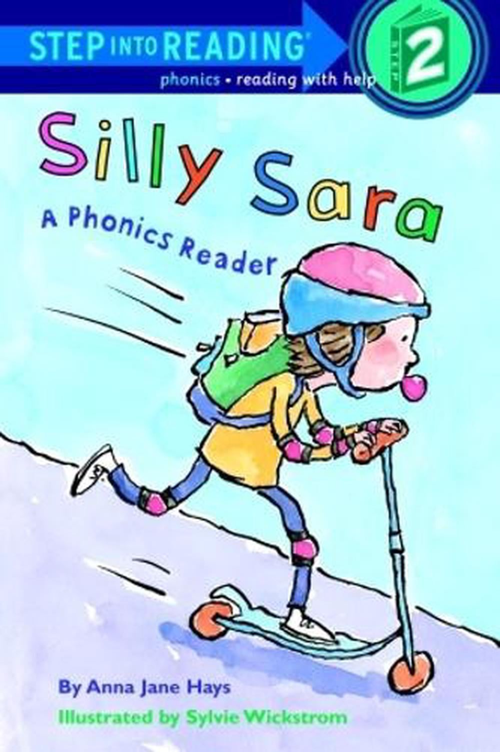 Silly Sara: A Phonics Reader by Anna Jane Hays - ISBN: 9780375812316