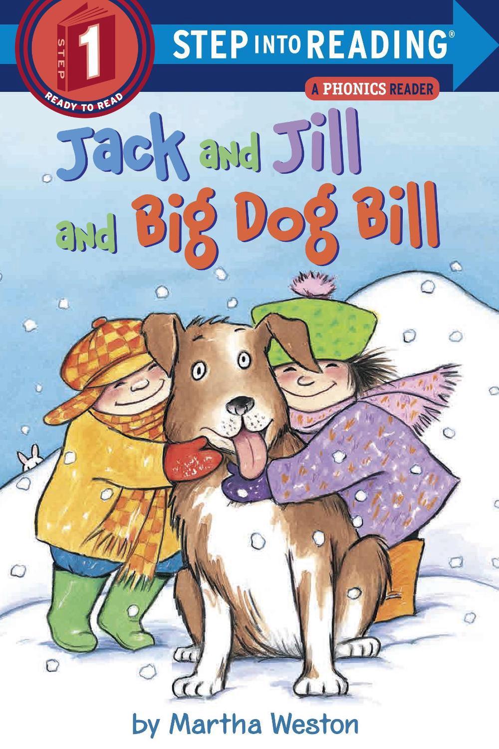 Jack and Jill and Big Dog Bill: A Phonics Reader, 9780375812484
