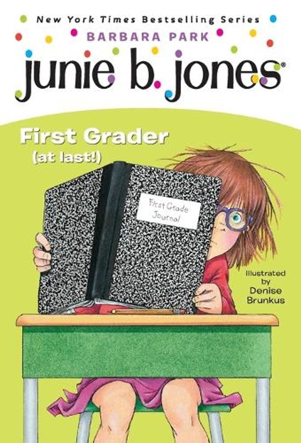 Junie B. Jones #18: First Grader (at last!) by Barbara Park - ISBN: 9780375815164