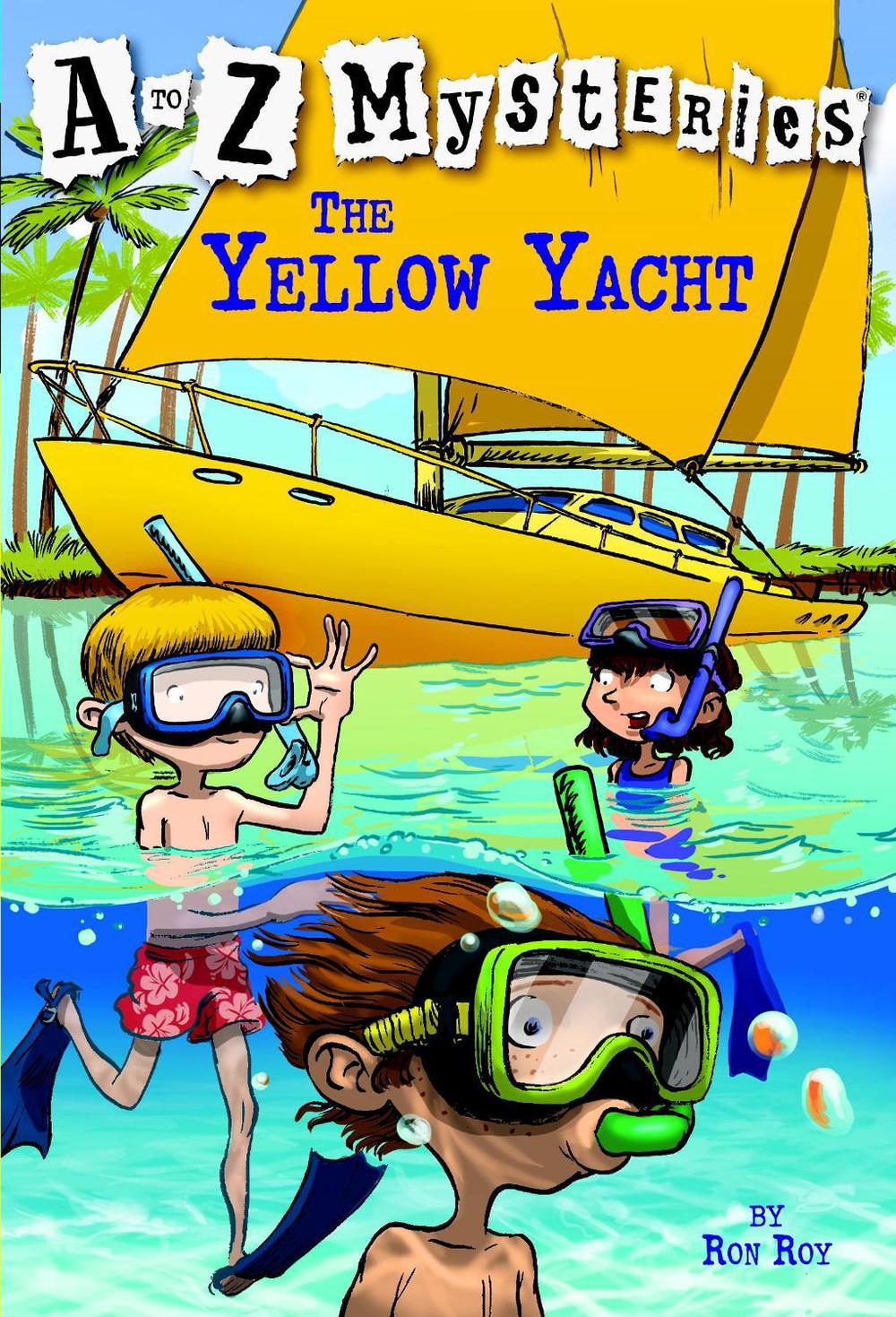 A to Z Mysteries: The Yellow Yacht by Ron Roy - ISBN: 9780375824821