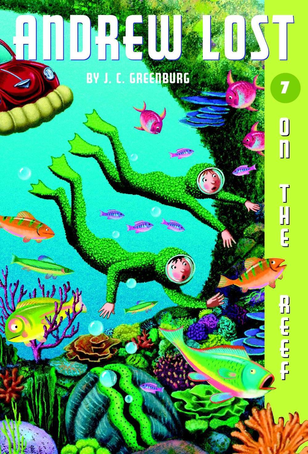 Andrew Lost #7: On the Reef by J.C. Greenburg - ISBN: 9780375825255