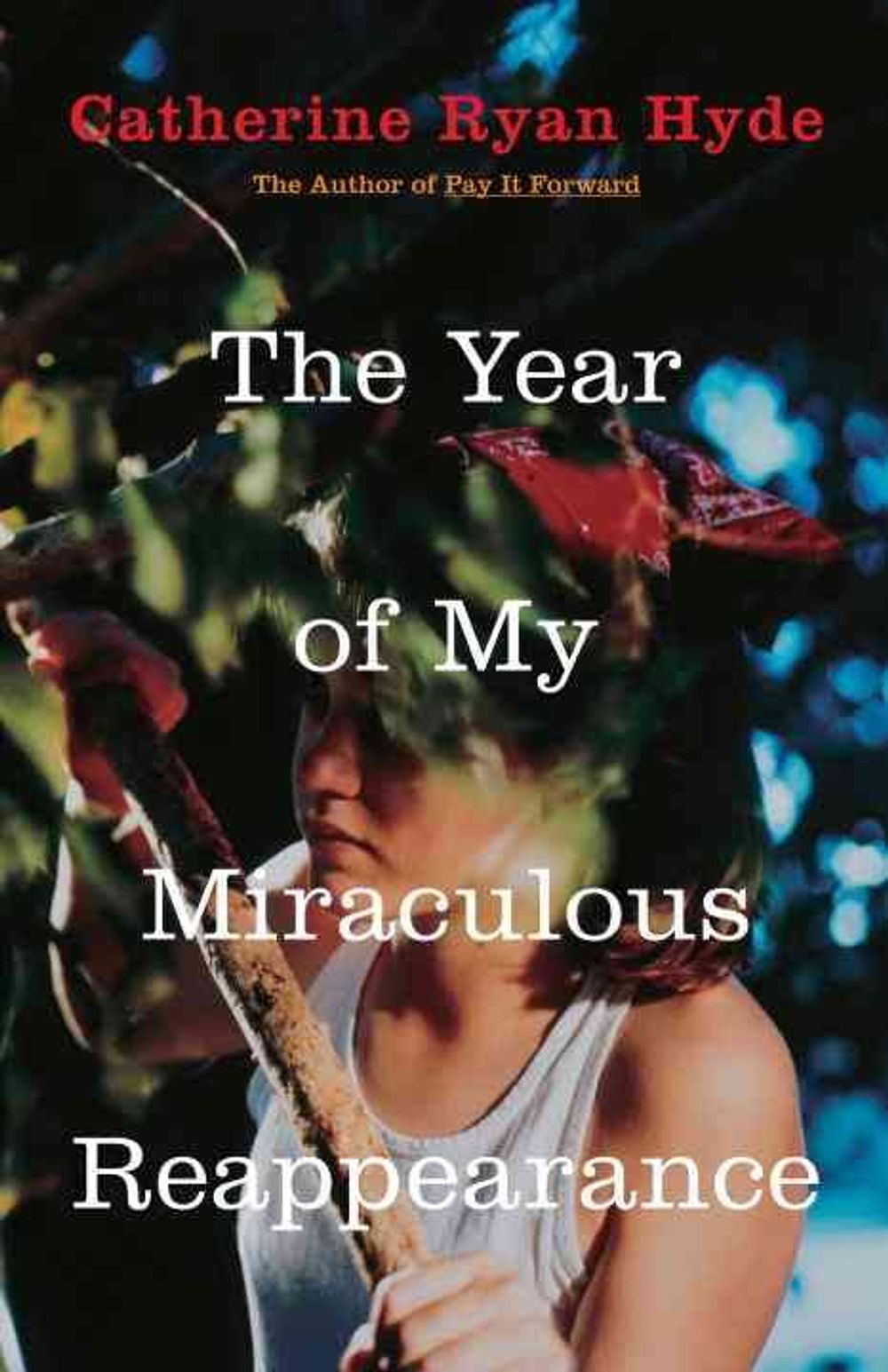 The Year of My Miraculous Reappearance by Catherine Ryan Hyde - ISBN: 9780375832611