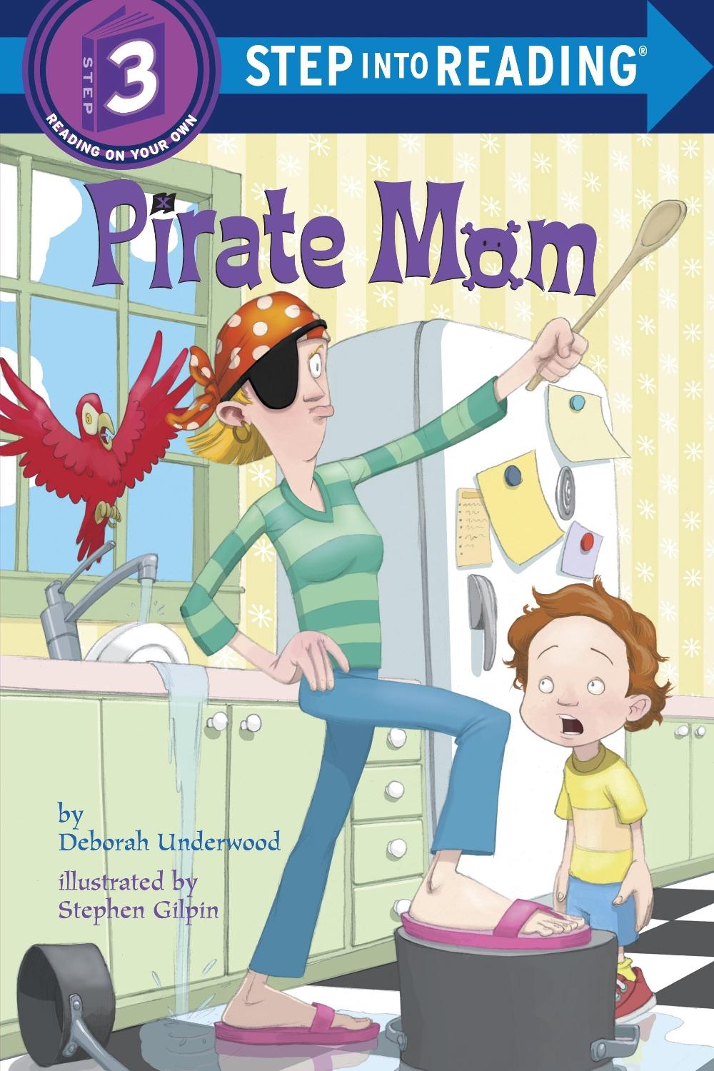 Pirate Mom by Deborah Underwood - ISBN: 9780375833236