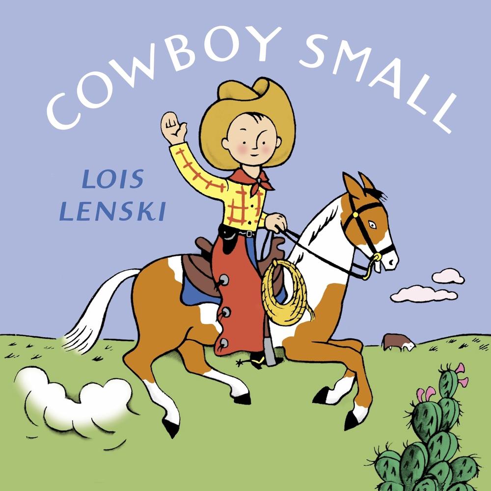 Cowboy Small by Lois Lenski - ISBN: 9780375835704