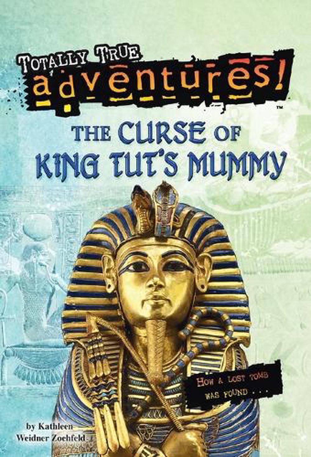 The Curse of King Tut's Mummy (Totally True Adventures) by Kathleen Weidner Zoehfeld - ISBN: 9780375838620