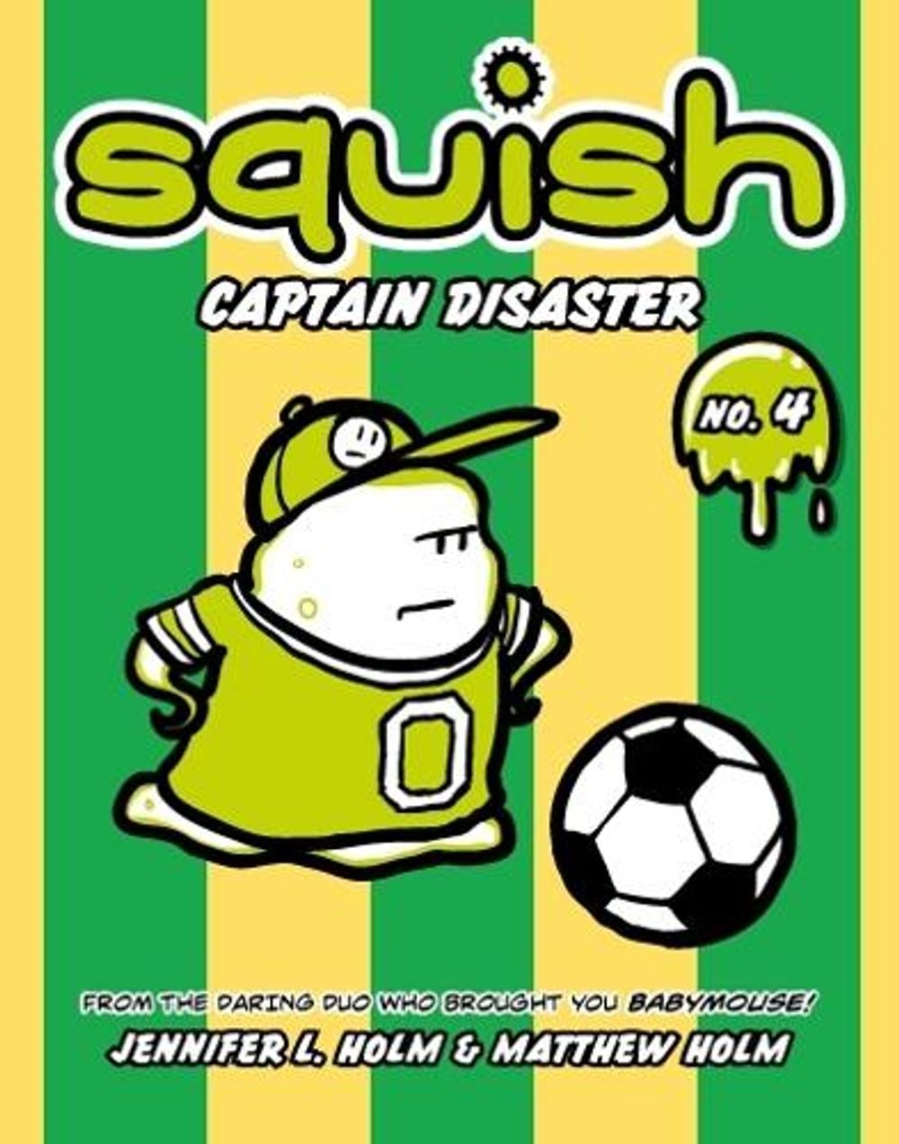 Squish #4: Captain Disaster by Jennifer L. Holm - ISBN: 9780375843921