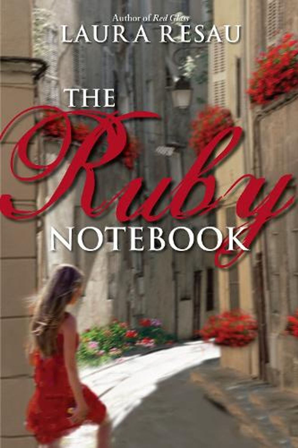 The Ruby Notebook by Laura Resau - ISBN: 9780375845253