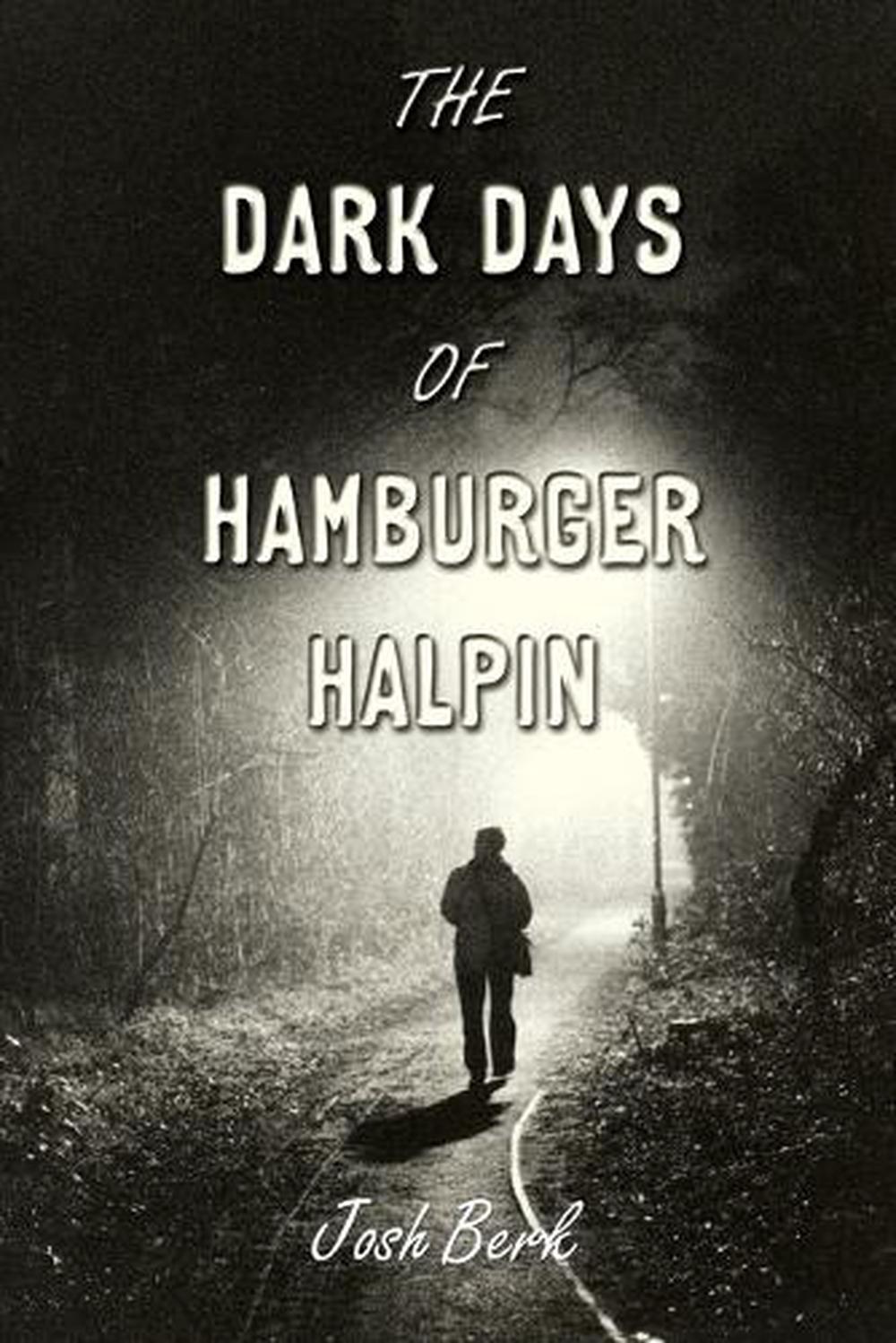 The Dark Days of Hamburger Halpin by Josh Berk - ISBN: 9780375846250