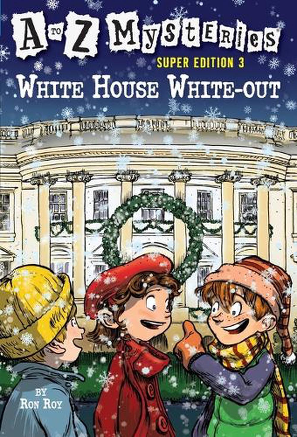A to Z Mysteries Super Edition 3: White House White-Out by Ron Roy - ISBN: 9780375847219