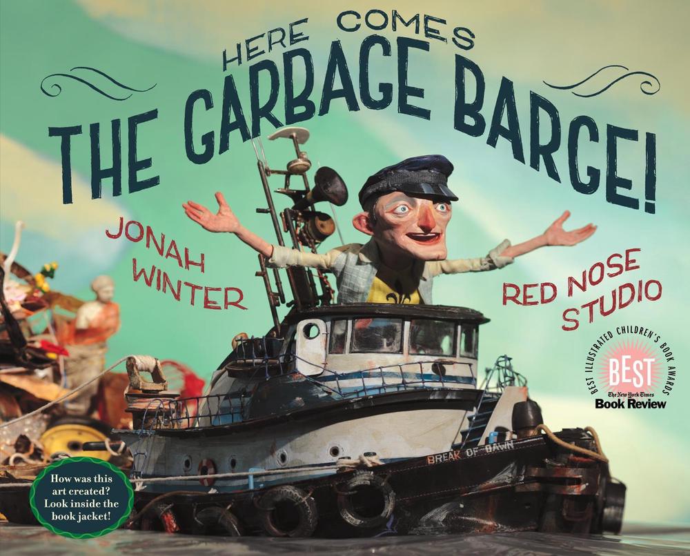 Here Comes the Garbage Barge! by Jonah Winter - ISBN: 9780375852183