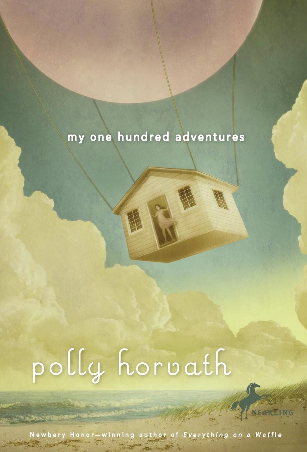 My One Hundred Adventures by Polly Horvath - ISBN: 9780375855269