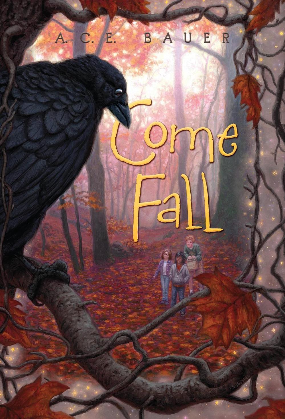 Come Fall by A.C.E. Bauer - ISBN: 9780375858260