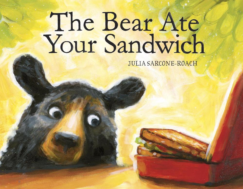 The Bear Ate Your Sandwich by Julia Sarcone-Roach - ISBN: 9780375858604