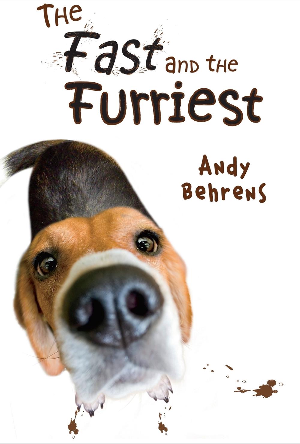 The Fast and the Furriest by Andy Behrens - ISBN: 9780375859007