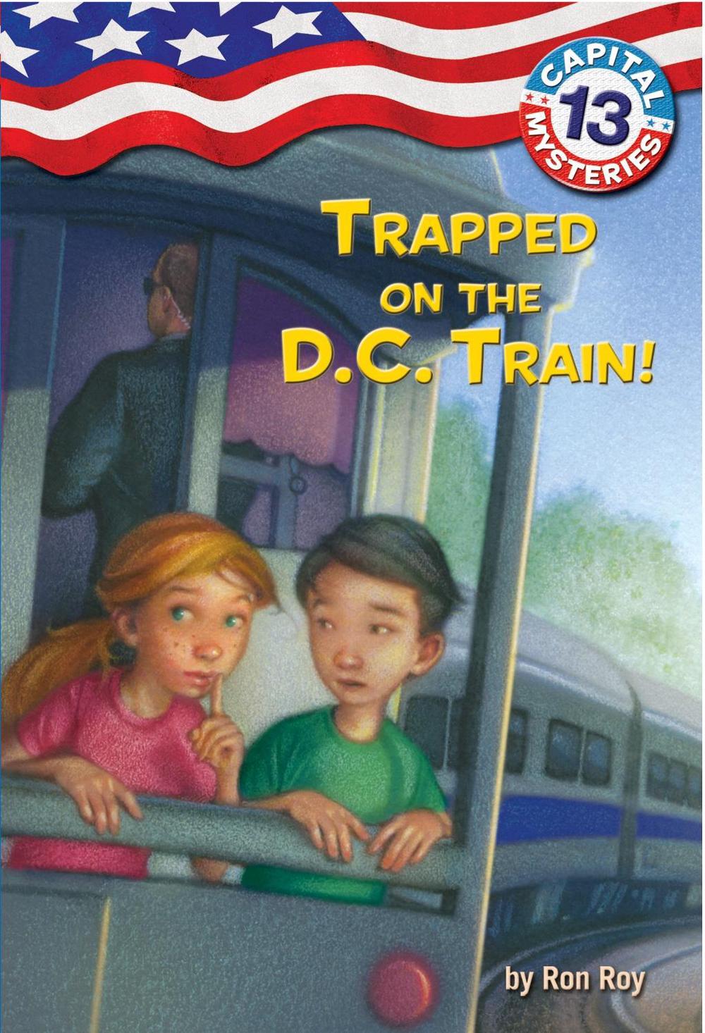 Capital Mysteries #13: Trapped on the D.C. Train! by Ron Roy - ISBN: 9780375859267