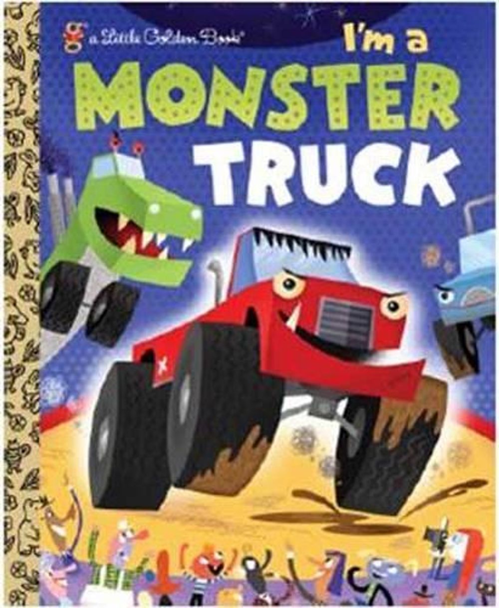 I'm a Monster Truck by Dennis R. Shealy - ISBN: 9780375861321