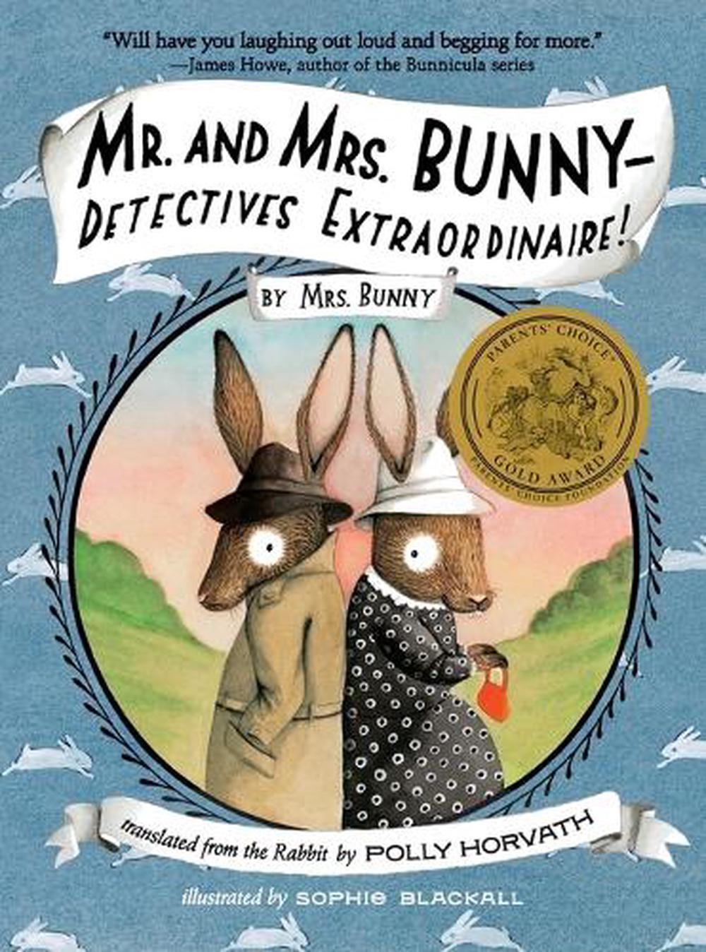 Mr. and Mrs. Bunny--Detectives Extraordinaire! by Polly Horvath - ISBN: 9780375865305