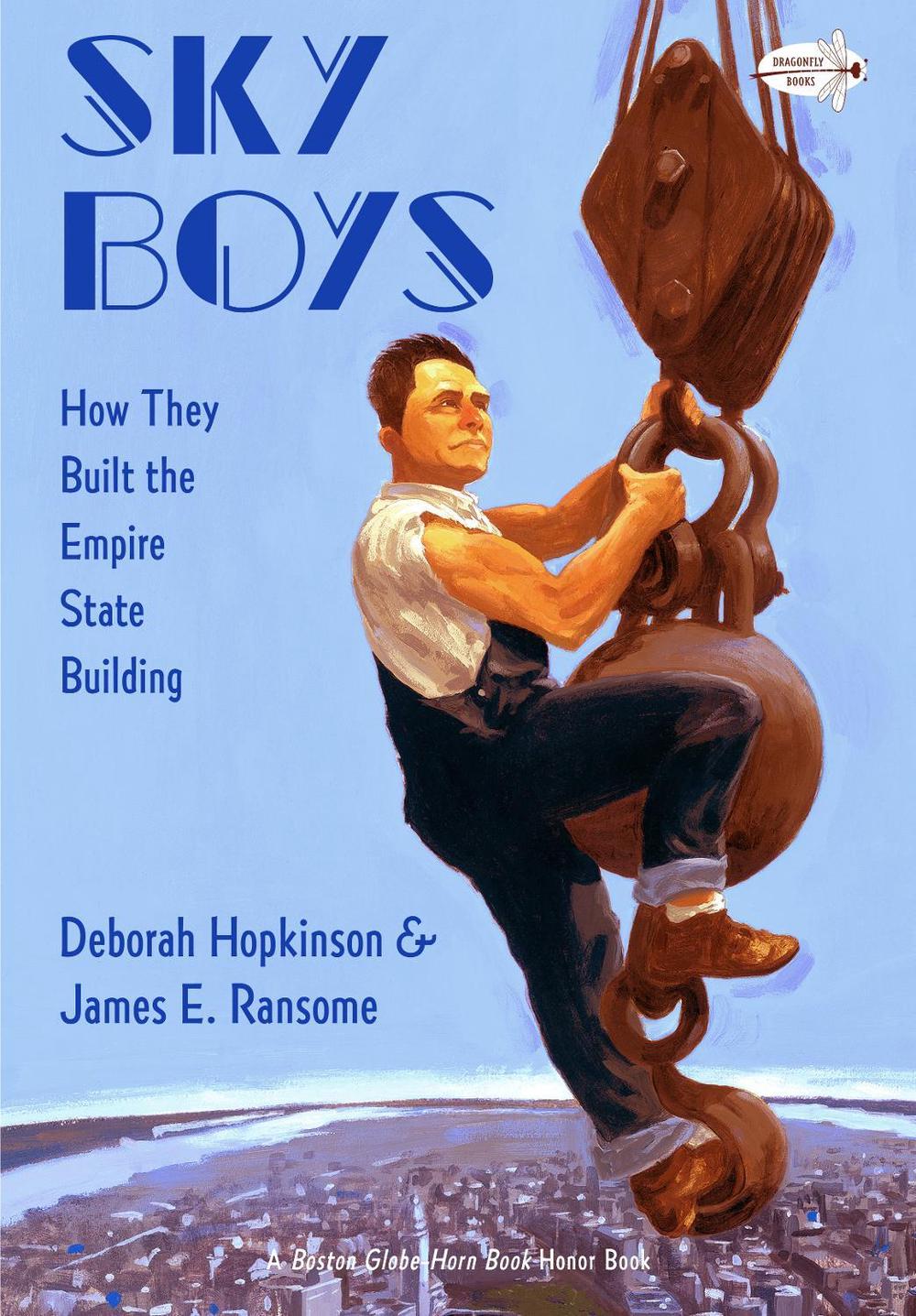 Sky Boys: How They Built the Empire State Building by Deborah Hopkinson - ISBN: 9780375865411