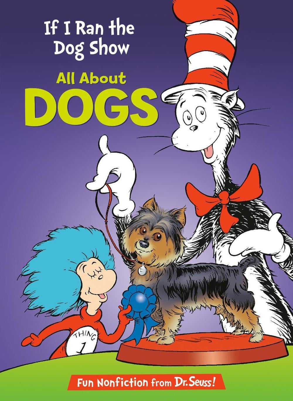 If I Ran the Dog Show: All About Dogs by Tish Rabe - ISBN: 9780375866821