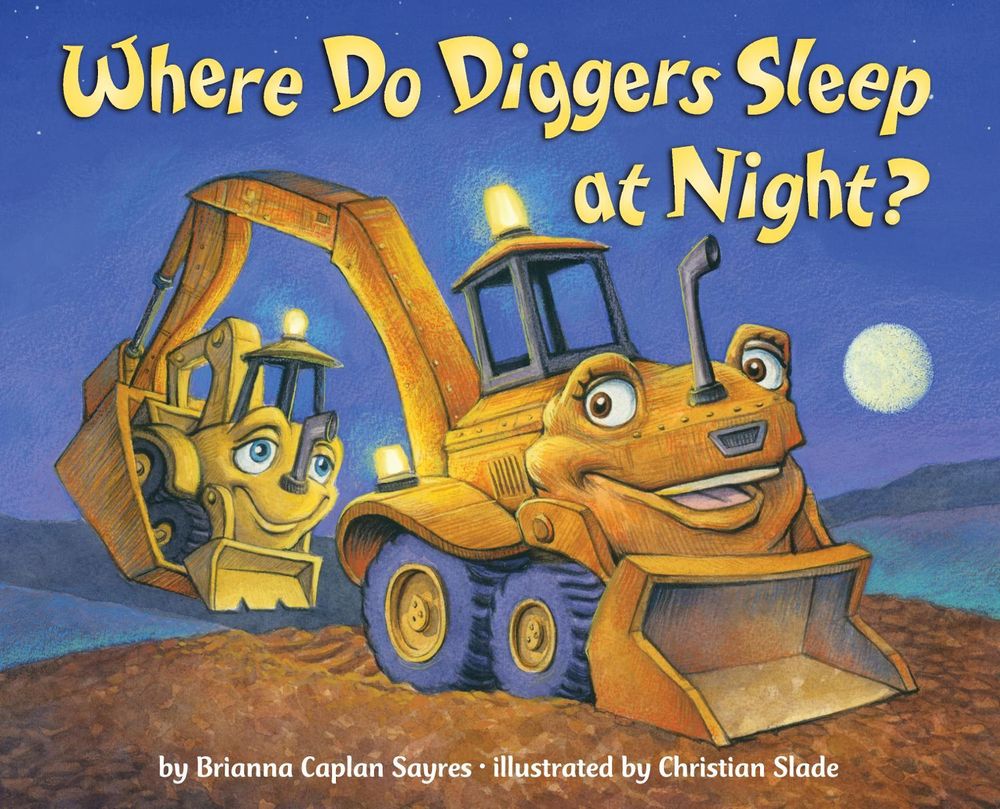Where Do Diggers Sleep at Night? by Brianna Caplan Sayres - ISBN: 9780375868481