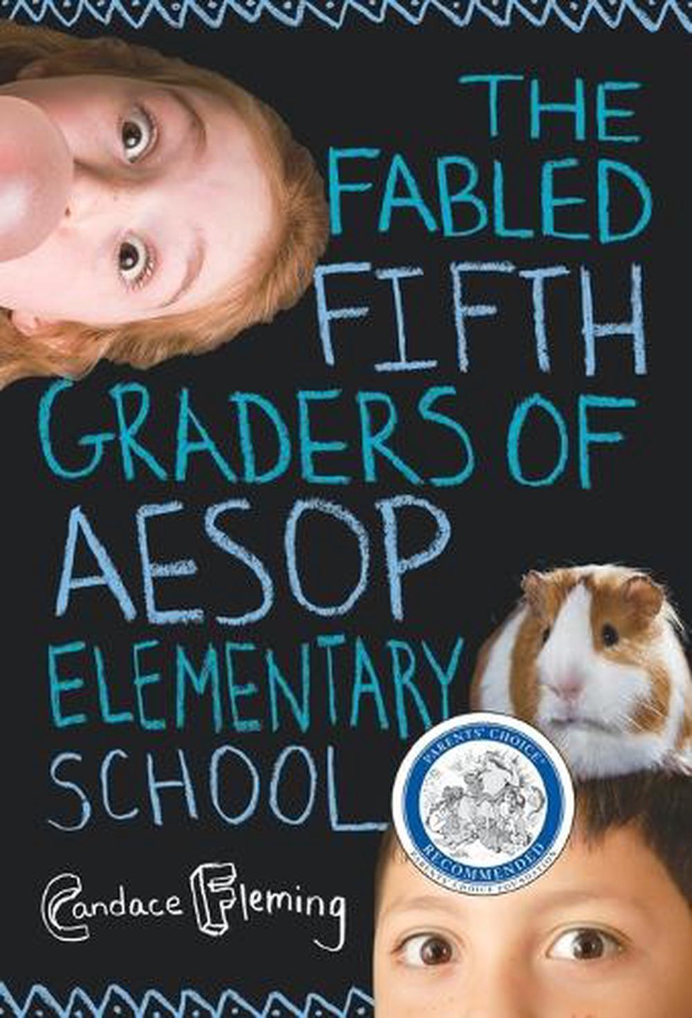 The Fabled Fifth Graders of Aesop Elementary School by Candace Fleming - ISBN: 9780375871870