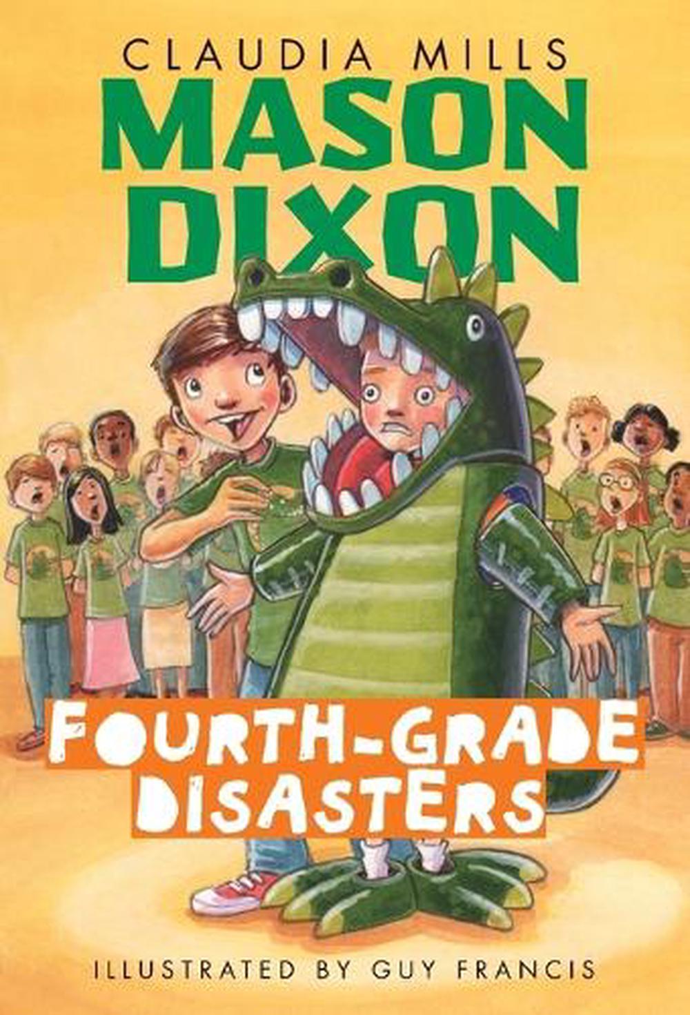 Mason Dixon: Fourth-Grade Disasters by Claudia Mills - ISBN: 9780375872754