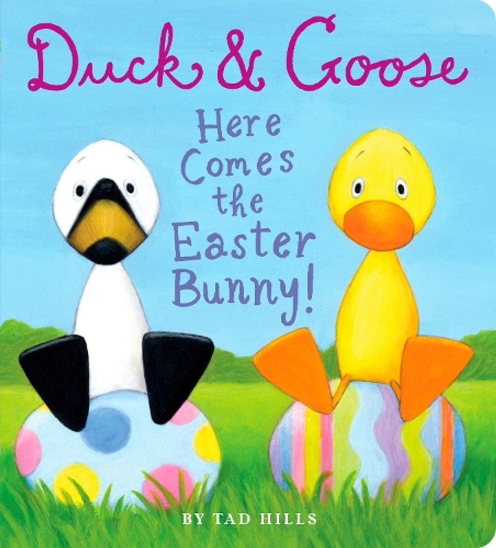 Duck & Goose, Here Comes the Easter Bunny! by Tad Hills - ISBN: 9780375872808