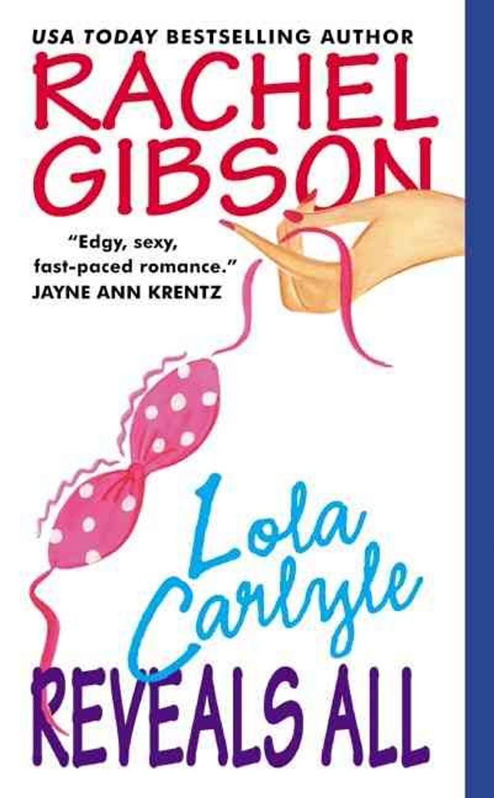 Lola Carlyle Reveals All by Rachel Gibson - ISBN: 9780380814398